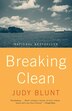 Breaking Clean by Judy Blunt, Paperback | Indigo Chapters