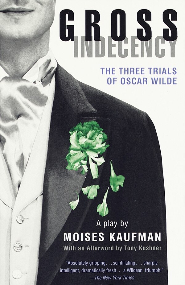 Gross Indecency by Moises Kaufman, Paperback | Indigo Chapters