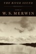 The River Sound by W. S. Merwin, Paperback | Indigo Chapters
