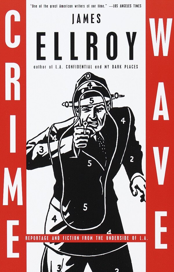 Crime Wave by James Ellroy, Paperback | Indigo Chapters