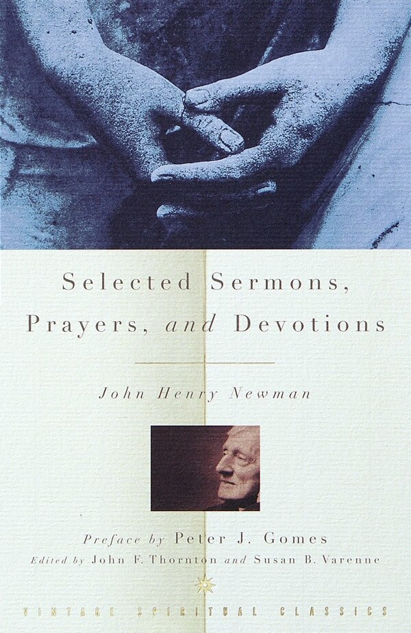 Selected Sermons Prayers And Devotions by John Henry Newman, Paperback | Indigo Chapters