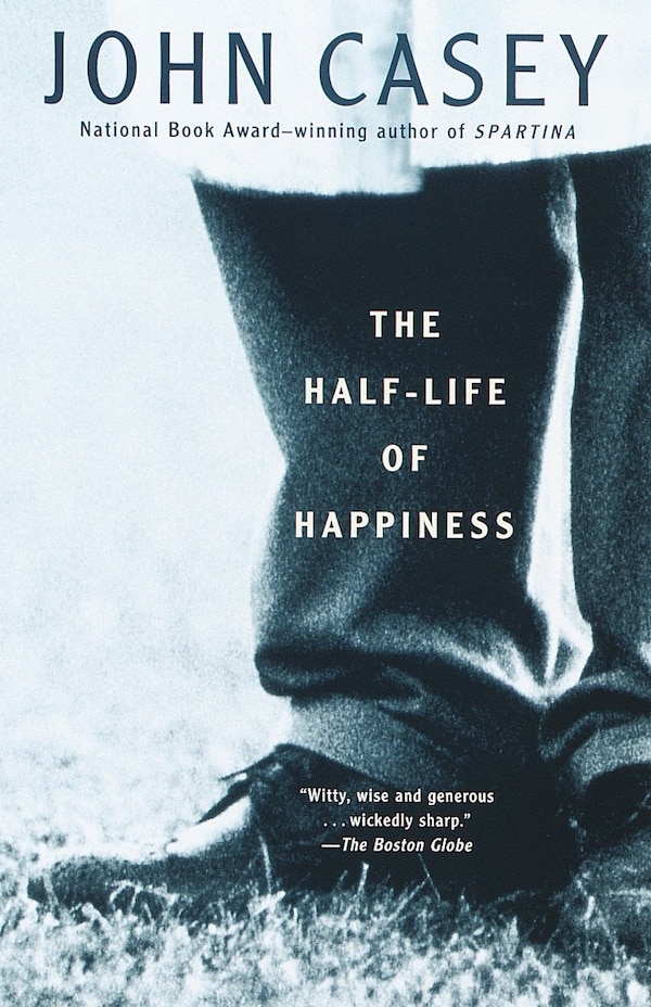 The Half-life Of Happiness by John Casey, Paperback | Indigo Chapters