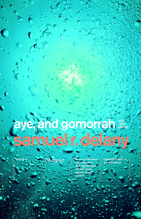 Aye and Gomorrah by Samuel R. Delany, Paperback | Indigo Chapters