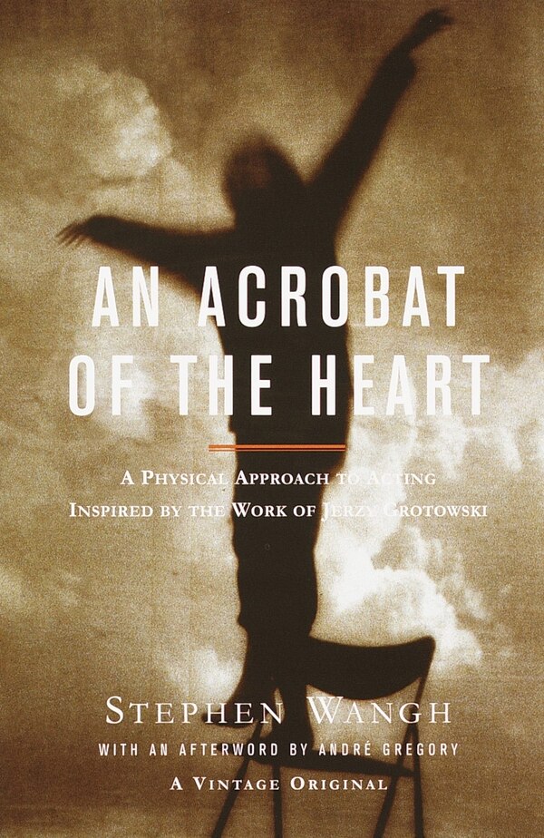 An Acrobat Of The Heart by Stephen Wangh, Paperback | Indigo Chapters