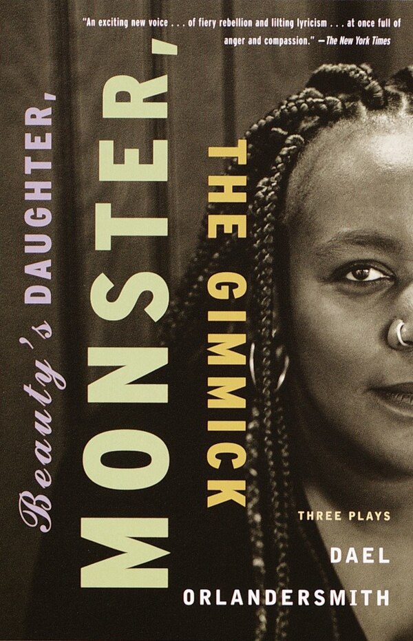 Beauty's Daughter Monster The Gimmick by Dael Orlandersmith, Paperback | Indigo Chapters
