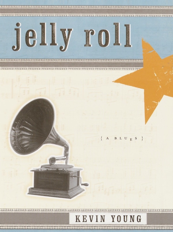 Jelly Roll by Kevin Young, Paperback | Indigo Chapters