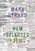 New Selected Poems Of Mark Strand, Paperback | Indigo Chapters