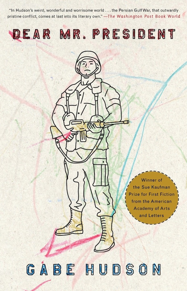 Dear Mr. President by Gabe Hudson, Paperback | Indigo Chapters