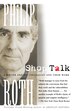Shop Talk by PHILIP ROTH, Paperback | Indigo Chapters