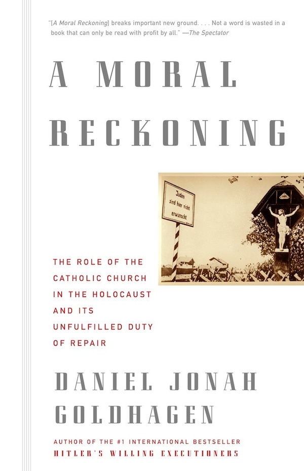 A Moral Reckoning by Daniel Jonah Goldhagen, Paperback | Indigo Chapters