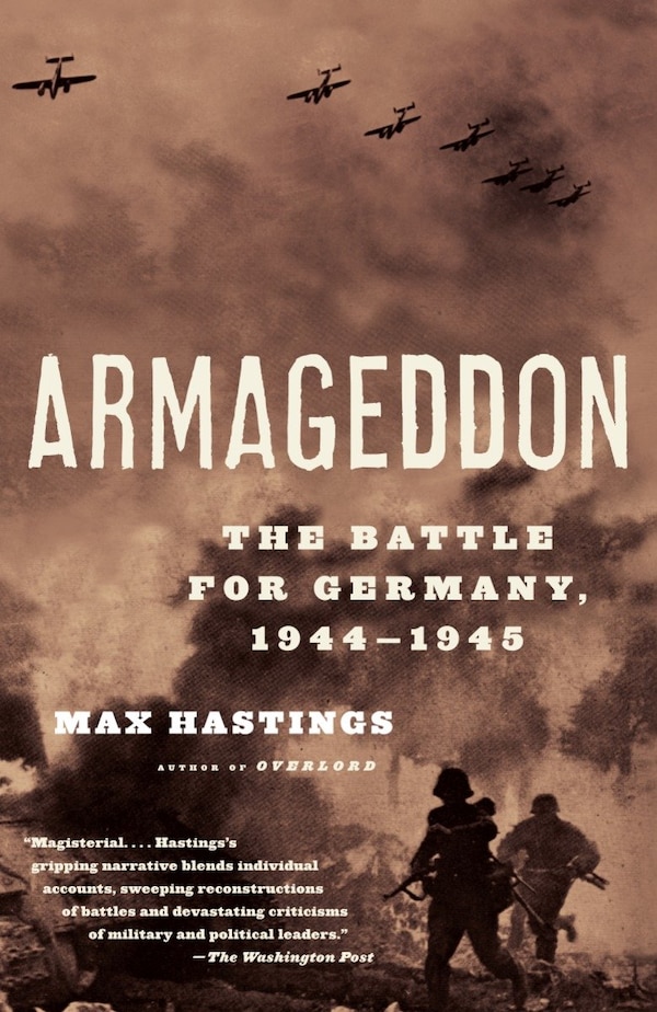 Armageddon by Max Hastings, Paperback | Indigo Chapters