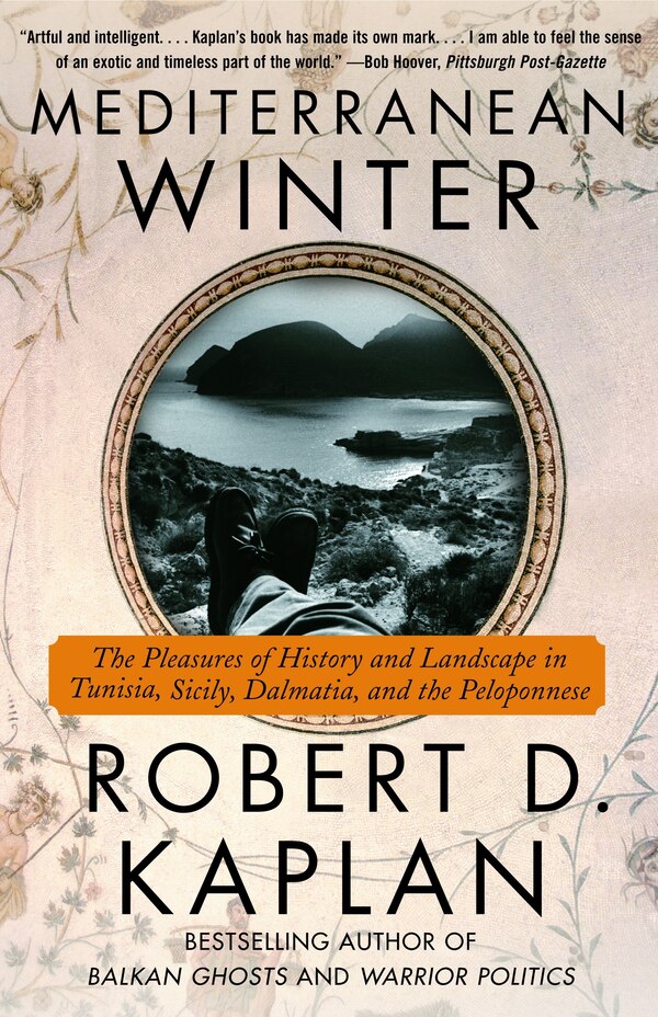 Mediterranean Winter by Robert D. Kaplan, Paperback | Indigo Chapters