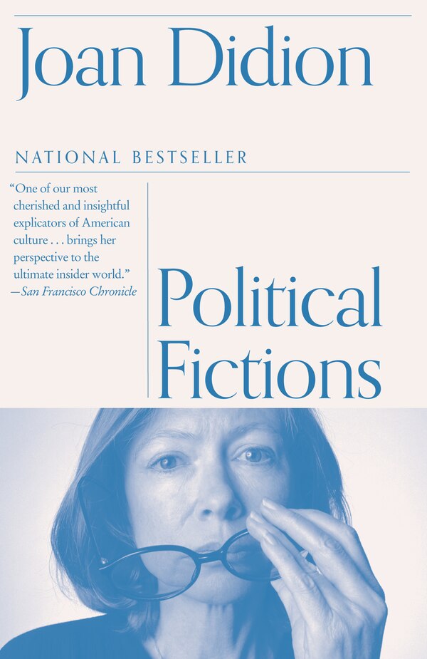 Political Fictions by Joan Didion, Paperback | Indigo Chapters