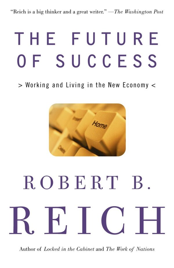 The Future of Success by Robert B. Reich, Paperback | Indigo Chapters