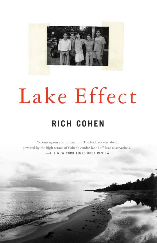 Lake Effect by Rich Cohen, Paperback | Indigo Chapters