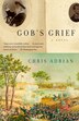 Gob's Grief by Chris Adrian, Paperback | Indigo Chapters