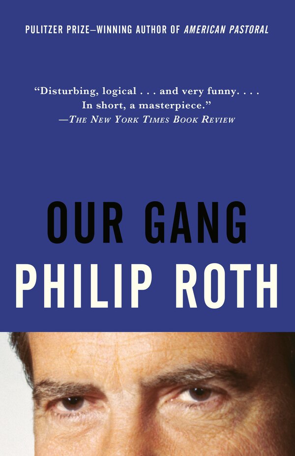 Our Gang by PHILIP ROTH, Paperback | Indigo Chapters