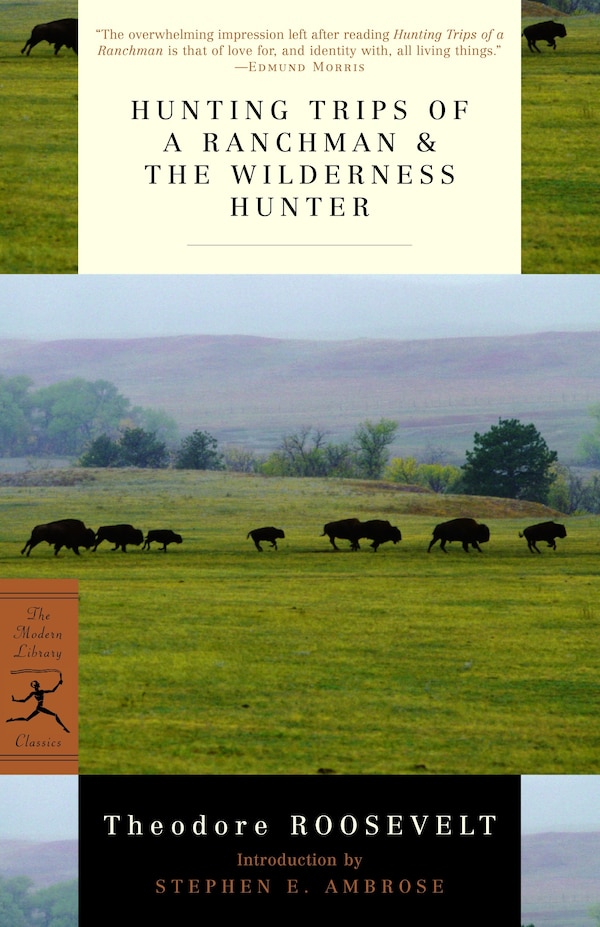 Hunting Trips of a Ranchman & The Wilderness Hunter by Theodore Roosevelt, Paperback | Indigo Chapters