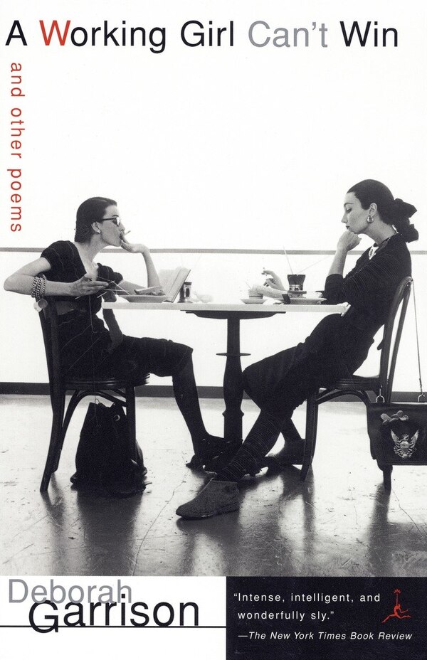 A Working Girl Can't Win by Deborah Garrison, Paperback | Indigo Chapters