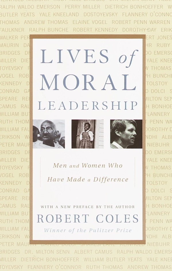 Lives of Moral Leadership by Robert Coles, Paperback | Indigo Chapters