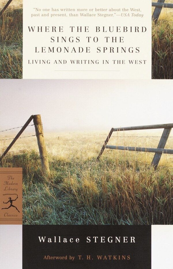 Where the Bluebird Sings to the Lemonade Springs by Wallace Stegner, Paperback | Indigo Chapters