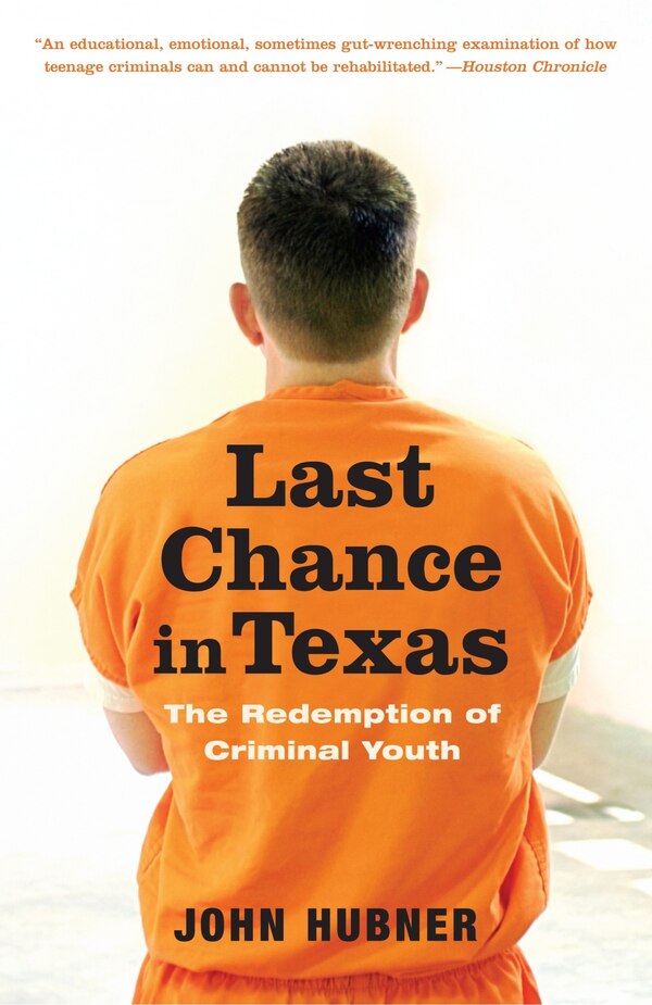 Last Chance In Texas by John Hubner, Paperback | Indigo Chapters