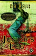 Junior's Leg by Ken Wells, Paperback | Indigo Chapters