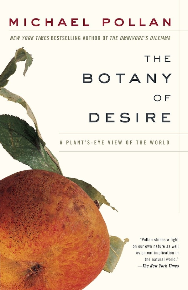 The Botany of Desire by Michael Pollan, Paperback | Indigo Chapters