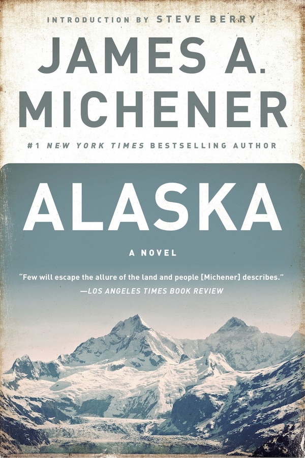 Alaska by James A. Michener, Paperback | Indigo Chapters