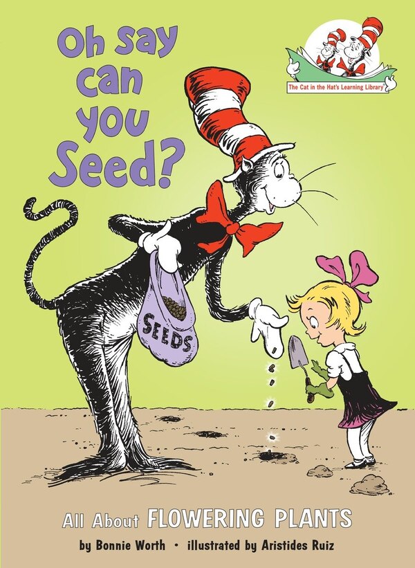 Oh Say Can You Seed? All About Flowering Plants by Bonnie Worth, Picture Books | Indigo Chapters