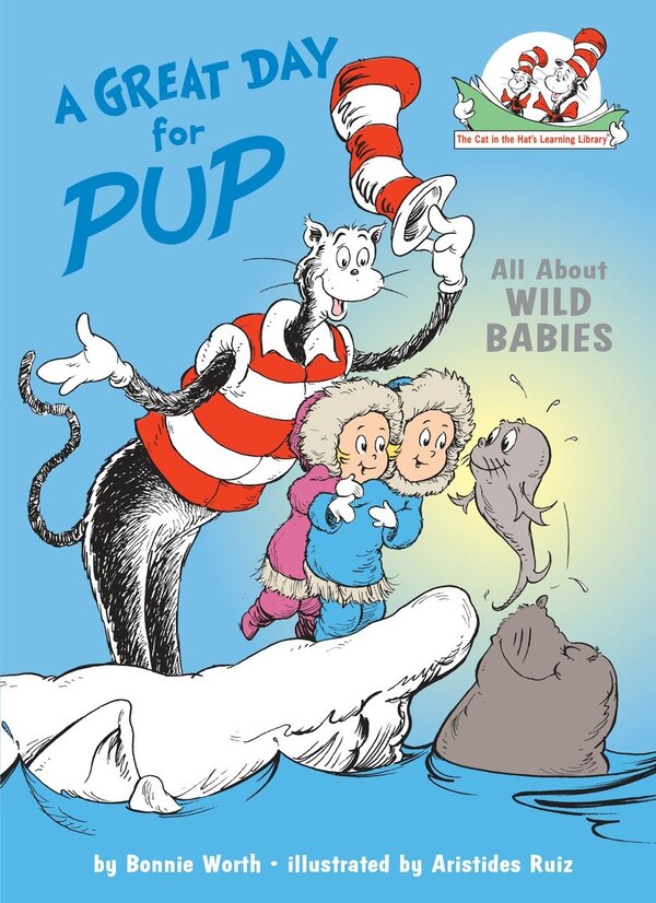 A Great Day for Pup: All About Wild Babies by Bonnie Worth, Picture Books | Indigo Chapters