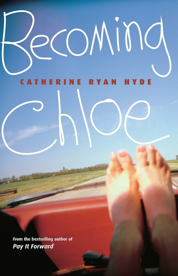 Becoming Chloe by Catherine Ryan Hyde, Paperback | Indigo Chapters