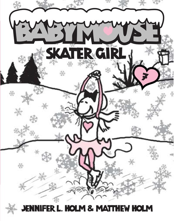 Babymouse #7: Skater Girl by Jennifer L. Holm, Paperback | Indigo Chapters