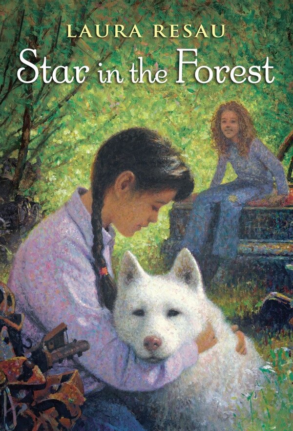 Star In The Forest by Laura Resau, Paperback | Indigo Chapters