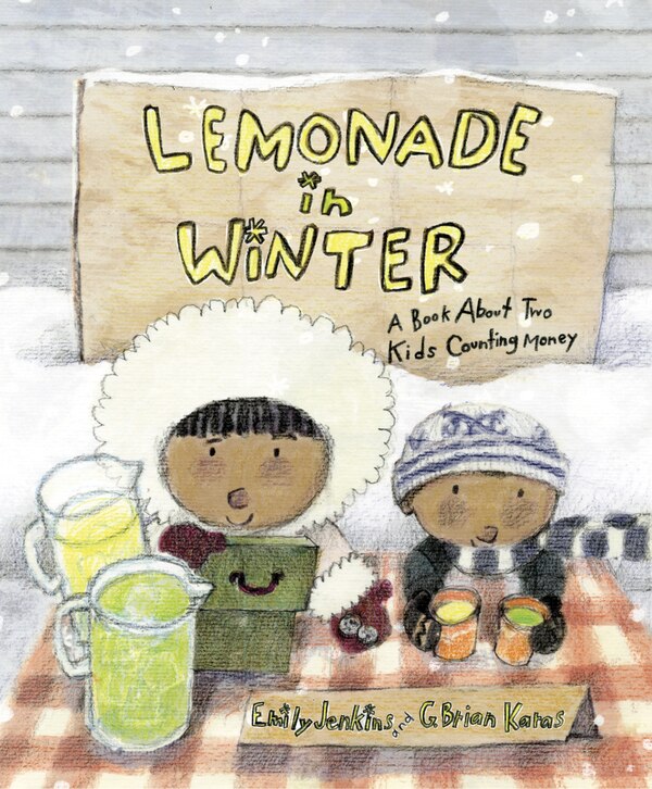 Lemonade In Winter by Emily Jenkins, Picture Books | Indigo Chapters