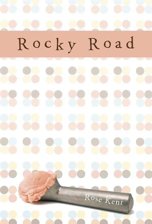 Rocky Road by Rose Kent, Paperback | Indigo Chapters