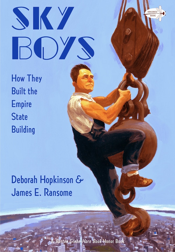 Sky Boys: How They Built The Empire State Building by Deborah Hopkinson, Paperback | Indigo Chapters