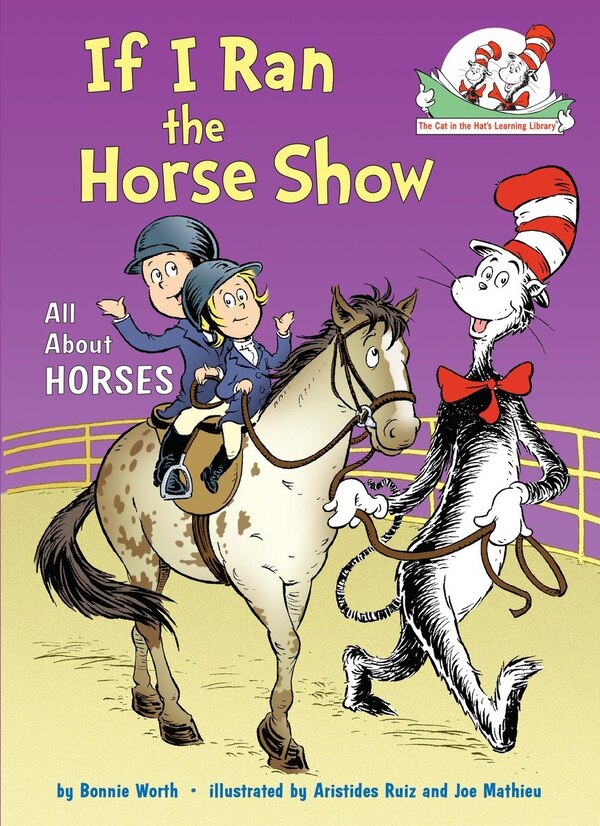 If I Ran the Horse Show: All About Horses by Bonnie Worth, Picture Books | Indigo Chapters