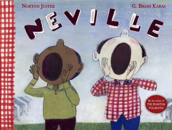 Neville by Norton Juster, Picture Books | Indigo Chapters