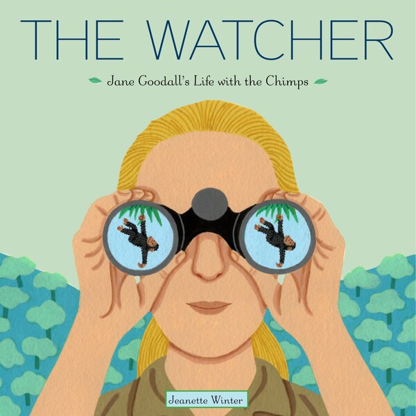 The Watcher by Jeanette Winter, Picture Books | Indigo Chapters