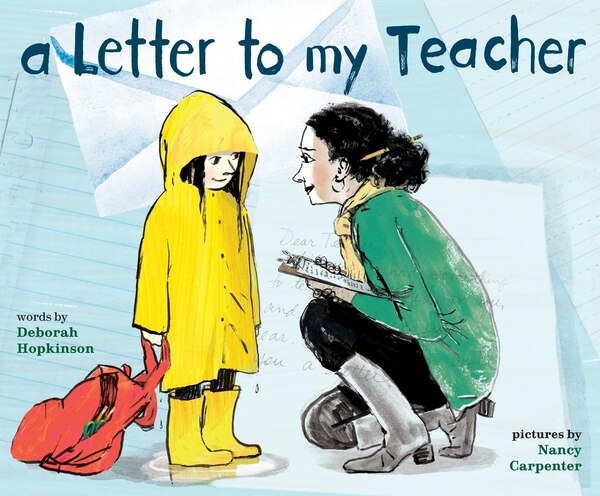 A Letter to My Teacher by Deborah Hopkinson, Picture Books | Indigo Chapters