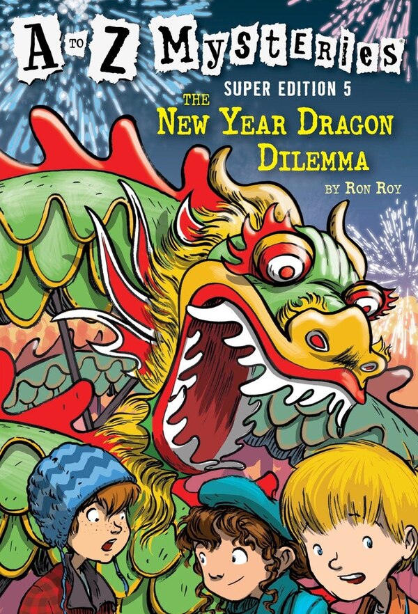 A To Z Mysteries Super Edition #5: The New Year Dragon Dilemma by Ron Roy, Paperback | Indigo Chapters