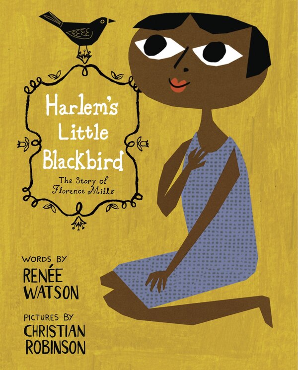 Harlem's Little Blackbird by Renée Watson, Picture Books | Indigo Chapters