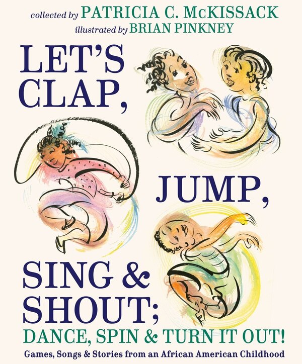 Let's Clap Jump Sing & Shout; Dance Spin & Turn It Out by Patricia C. Mckissack, Picture Books | Indigo Chapters