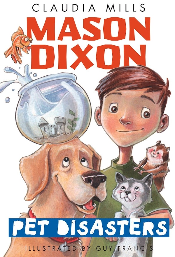 Mason Dixon: Pet Disasters by Claudia Mills, Paperback | Indigo Chapters