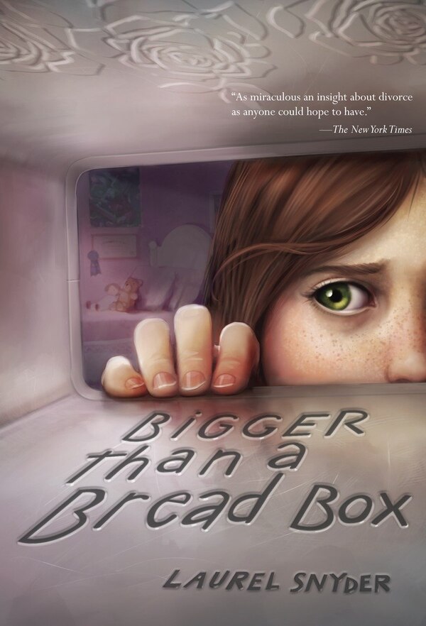 Bigger Than A Bread Box by Laurel Snyder, Paperback | Indigo Chapters