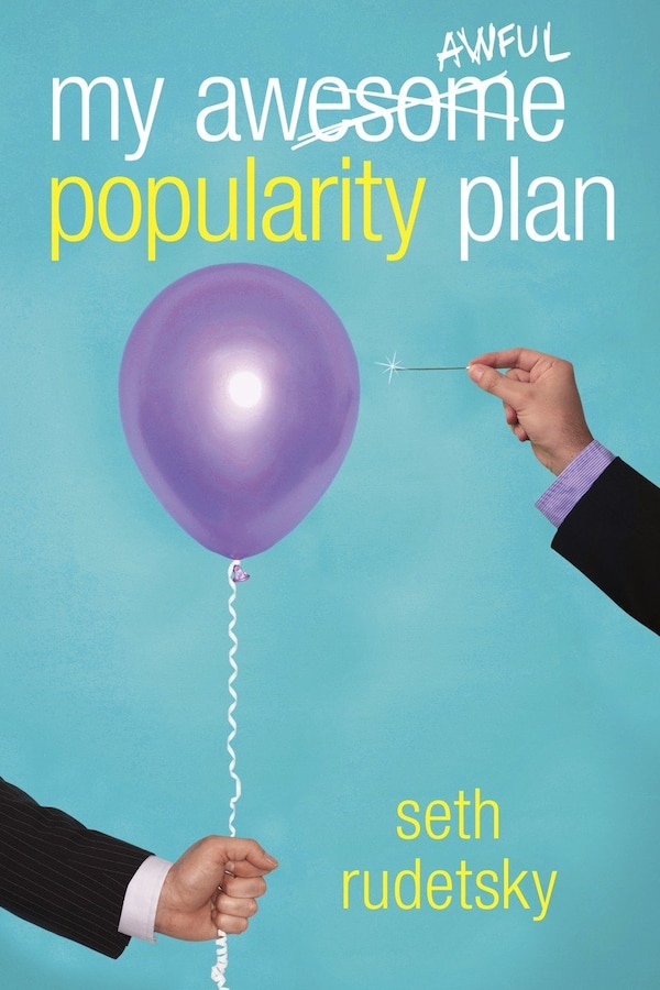 My Awesome/awful Popularity Plan by Seth Rudetsky, Paperback | Indigo Chapters