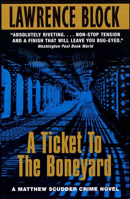 A Ticket to the Boneyard by LAWRENCE BLOCK, Mass Market Paperback | Indigo Chapters