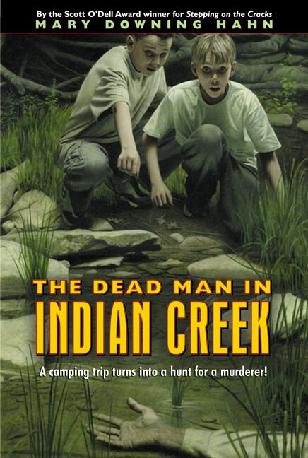 The Dead Man in Indian Creek by Mary Downing Hahn, Paperback | Indigo Chapters