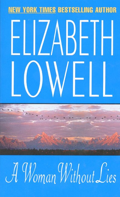 A Woman Without Lies by Elizabeth Lowell, Mass Market Paperback | Indigo Chapters